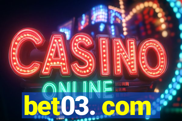 bet03. com